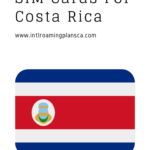 Best SIM Cards For Costa Rica
